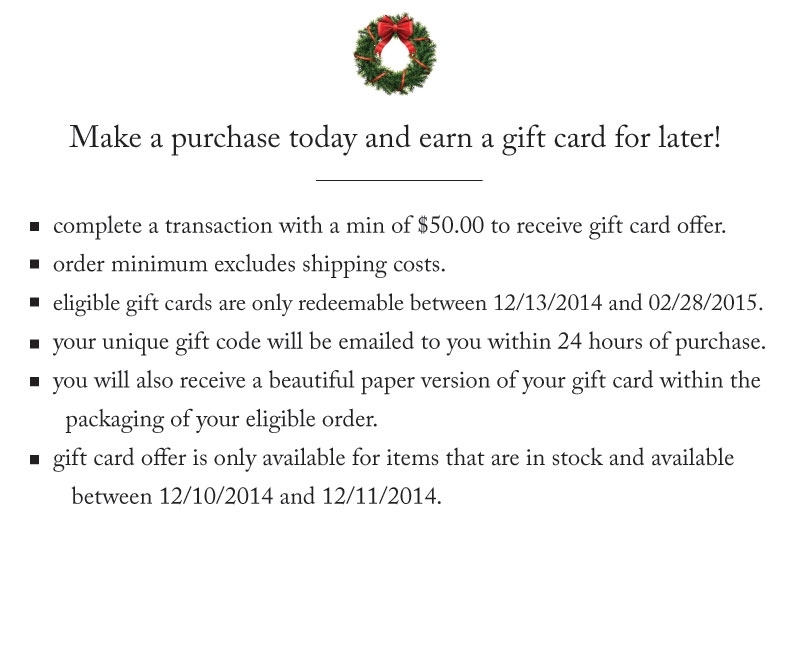 Today! Earn a GIFT CARD (up to 25!) with every order...