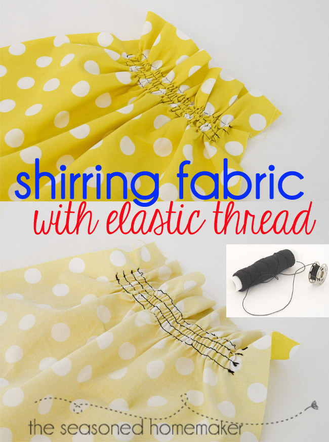 Today's Tutorial Shirring Fabric With Elastic Thread