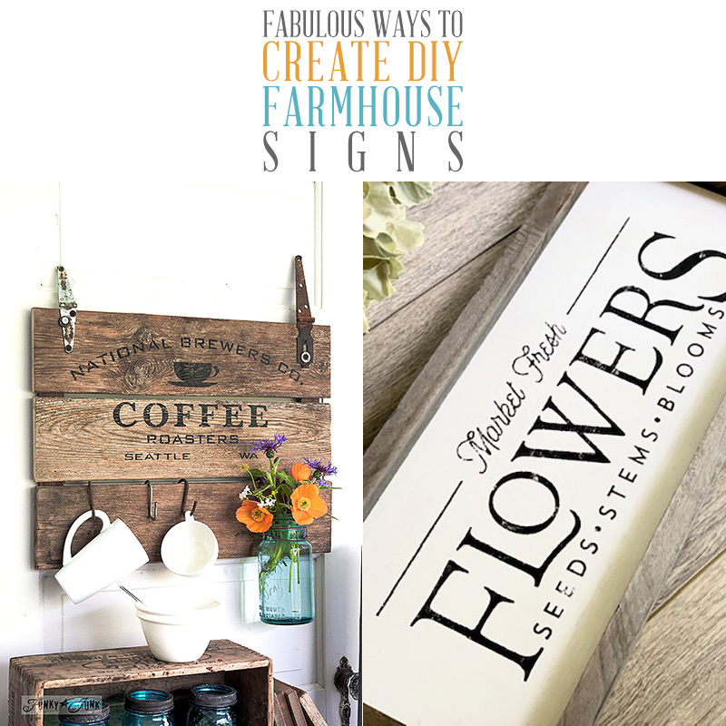 Fabulous Ways To Create DIY Farmhouse Signs + MORE!