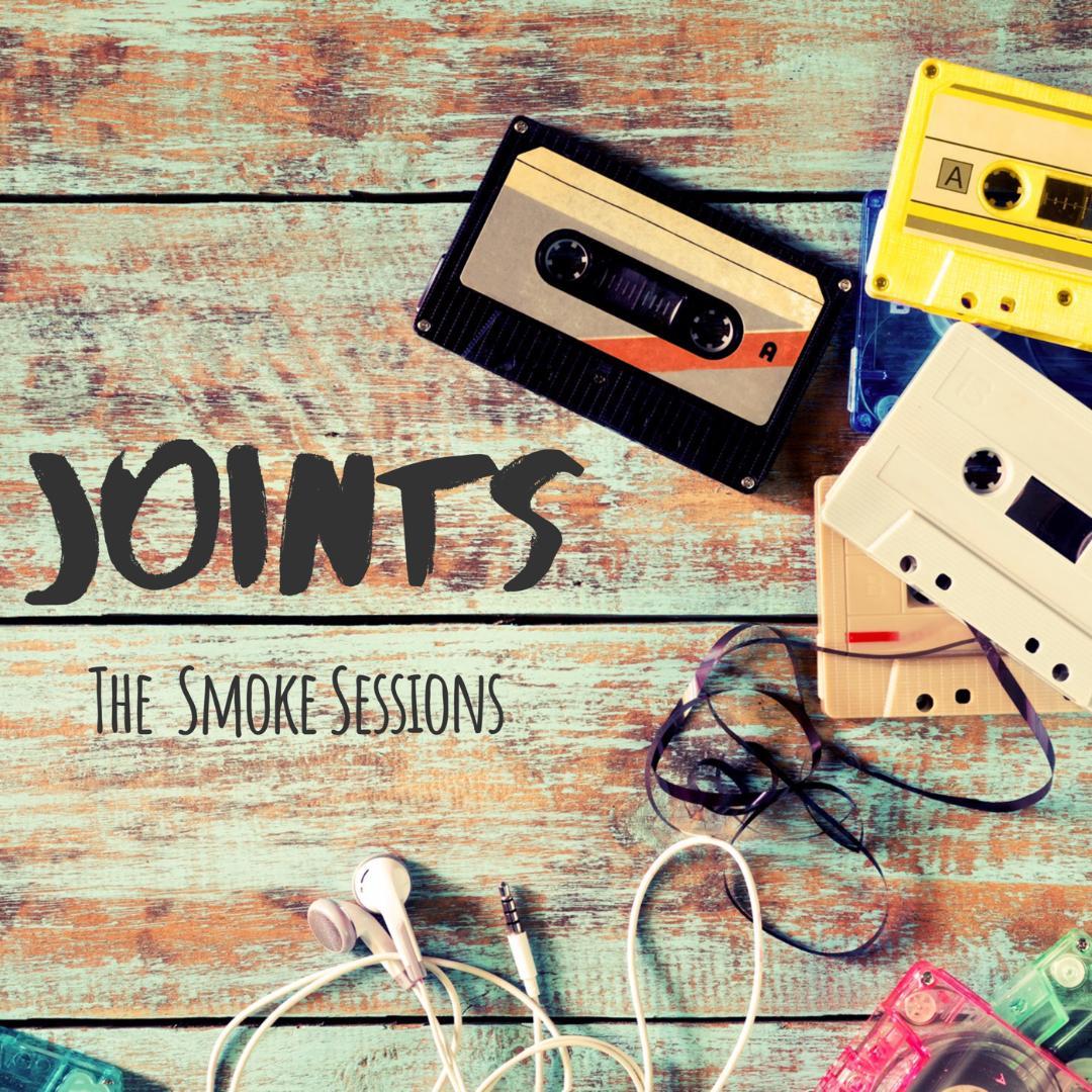 EP JOINTS THE SMOKE SESSIONS