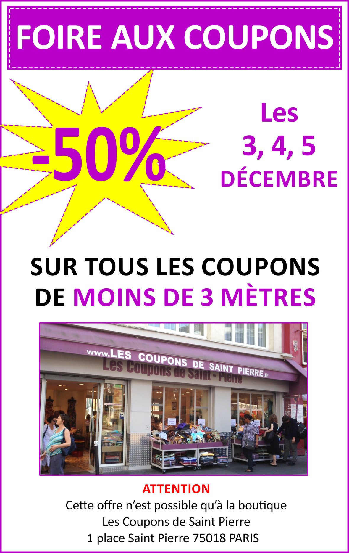 Foire aux Coupons 50 sur tous les coupons de moins de 3 mètres. Uniquement en Boutique!