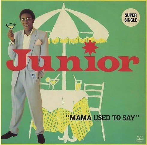 Junior - Mama Used To Say