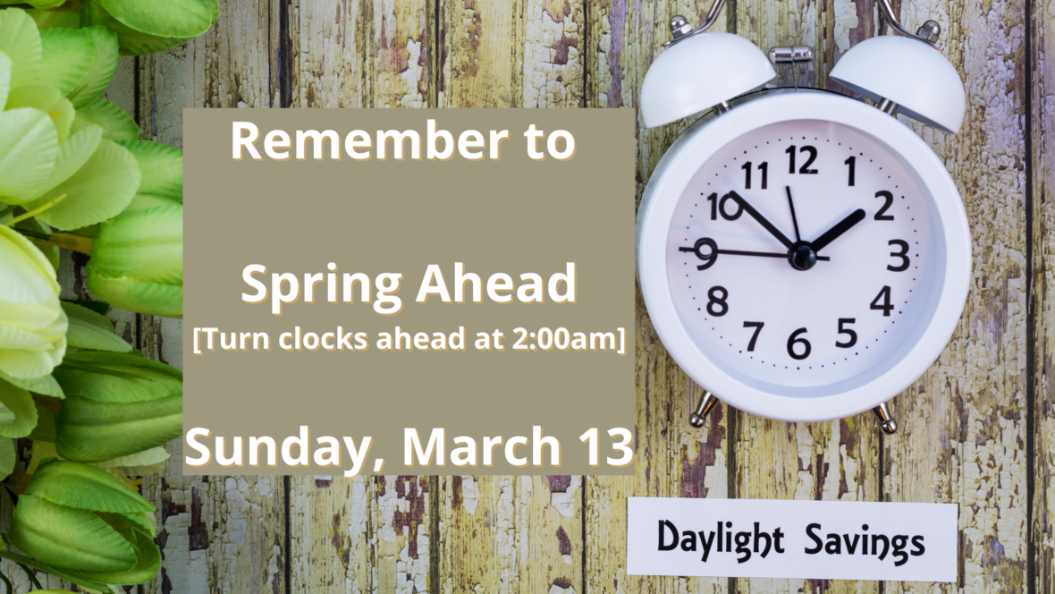 March 10, 2022 Spring Ahead!, VBS Volunteer Sign Up, New Sermon Series
