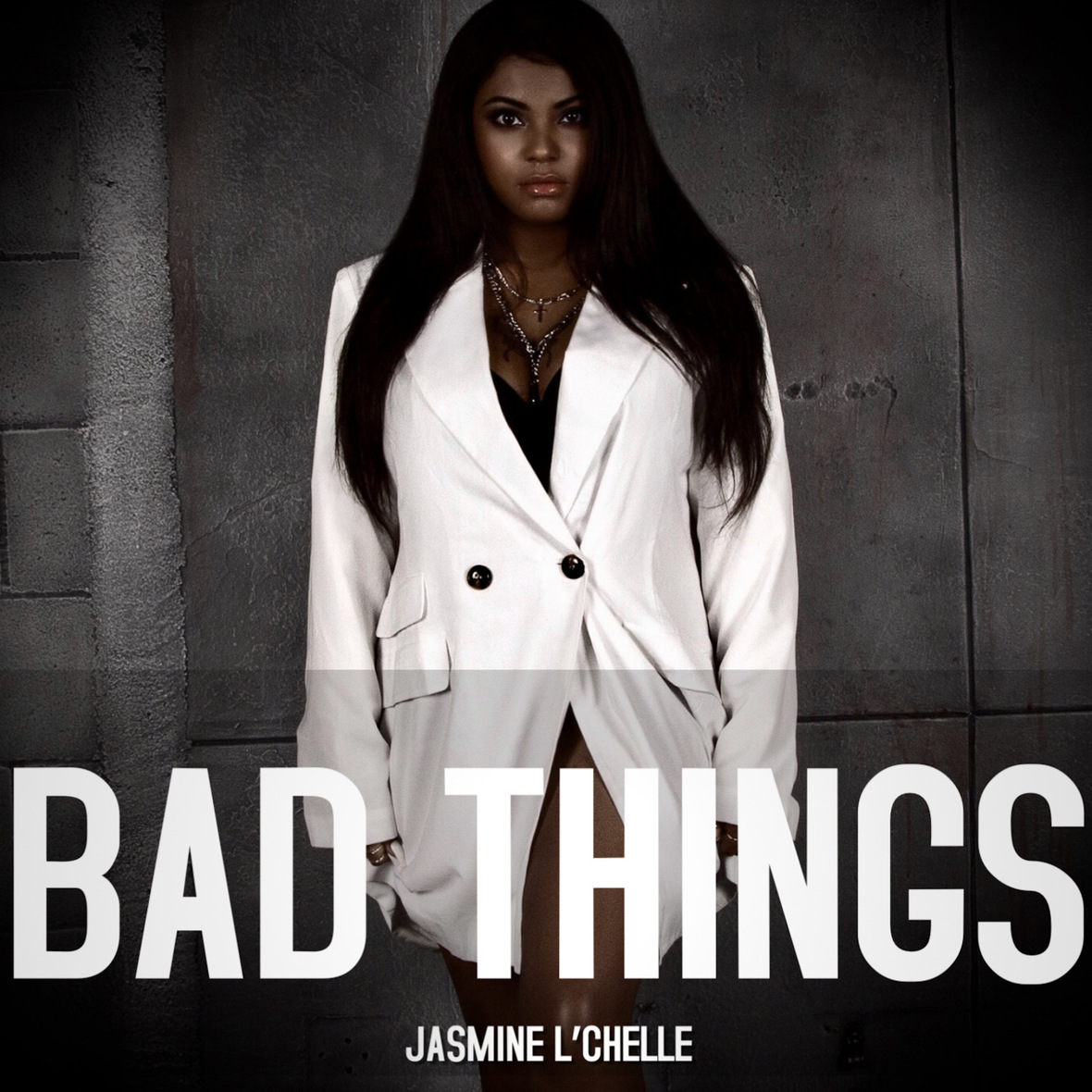 Jasmine LChelle "BAD THINGS" OUT NOW!